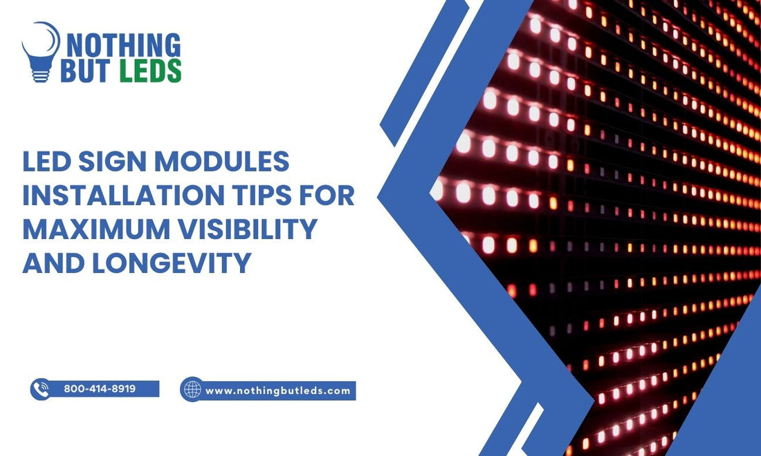 LED Sign Modules Installation Tips for Maximum Visibility and Longevity