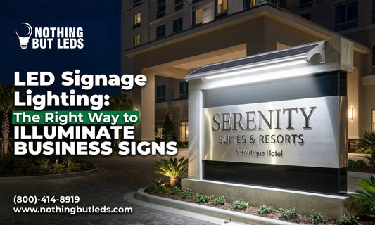 LED Signage Lighting: The Right Way to Illuminate Business Signs