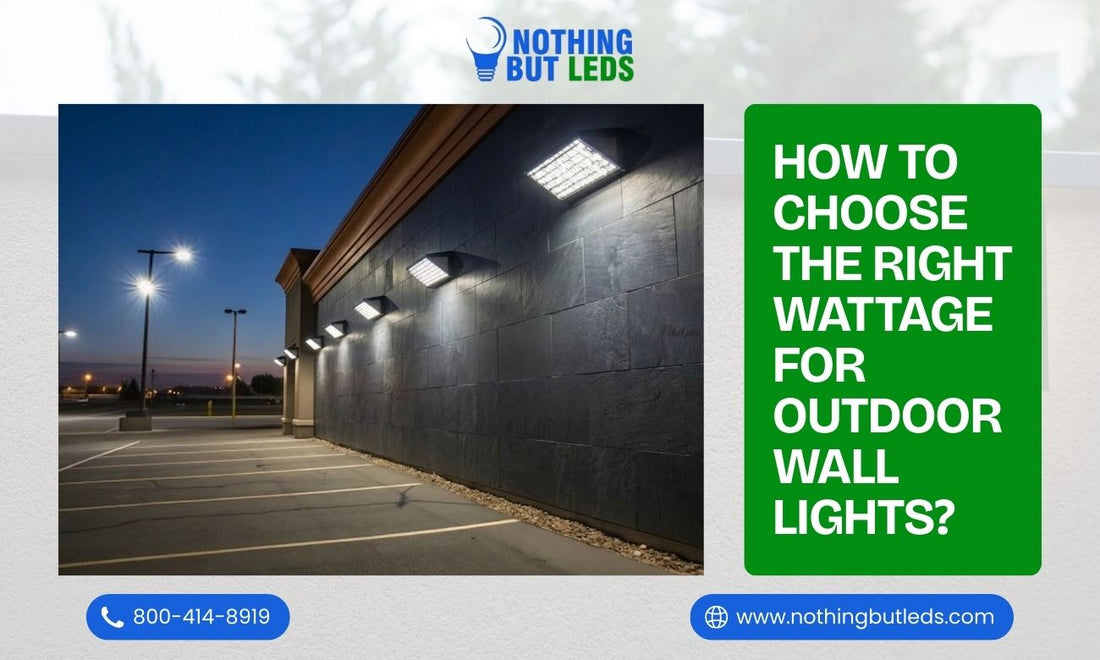 How to Choose the Right Wattage for Outdoor Wall Lights?